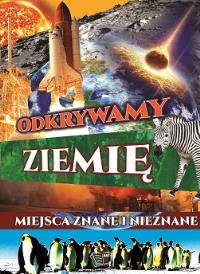 Odkrywamy ziemię. Autor: Opracowanie zbiorowe. Dobreksiazki.pl Okładka książki Odkrywamy ziemię