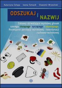 Odszukaj i nazwij. Autor: Szłapa Katarzyna, Iwona Tomasik, Wrzesiński Sławomir. Dobreksiazki.pl Okładka książki Odszukaj i nazwij