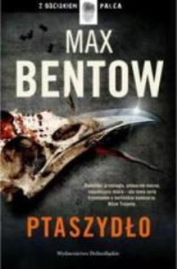 Ptaszydło pocket. Autor: Max Bentow. Dobreksiazki.pl Okładka książki Ptaszydło pocket
