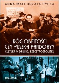 Róg obfitości czy puszka Pandory. Autor: Pycka Anna Małgorzata. Dobreksiazki.pl Okładka książki Róg obfitości czy puszka Pandory