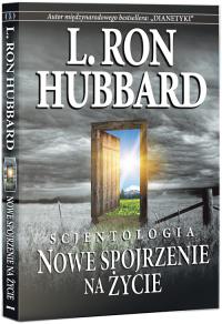 Scjentologia: Nowe Spojrzenie na Życie. Autor: Hubbard L. Ron. Dobreksiazki.pl Okładka książki Scjentologia: Nowe Spojrzenie na Życie