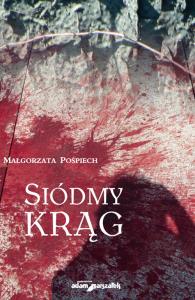 Siódmy krąg. Autor: Pośpiech Małgorzata. Dobreksiazki.pl Okładka książki Siódmy krąg