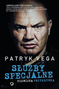 Służby specjalne.Podwójna przykrywka. Autor: Patryk Vega. Dobreksiazki.pl Okładka książki Służby specjalne.Podwójna przykrywka