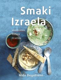 Smaki Izraela. Autor: Degutiene Nida. Dobreksiazki.pl Okładka książki Smaki Izraela