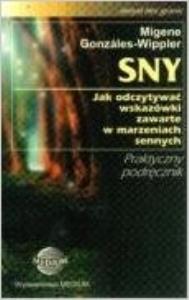 Sny.. Autor: Migene Gonzales-Wippler. Dobreksiazki.pl Okładka książki Sny.