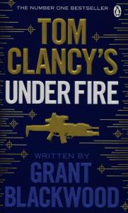 Tom Clancy's Under Fire. Autor: Blackwood Grant. Dobreksiazki.pl Okładka książki Tom Clancy's Under Fire