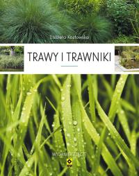 Trawy i trawniki. Autor: Kozłowska Elżbieta. Dobreksiazki.pl Okładka książki Trawy i trawniki