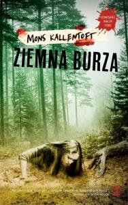 Ziemna burza. Autor: Mons Kallentoft. Dobreksiazki.pl Okładka książki Ziemna burza