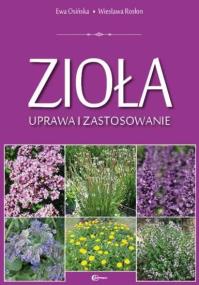 Zioła. Uprawa i zastosowanie HORTPRESS. Autor: Wiesława Rosłon. Dobreksiazki.pl Okładka książki Zioła. Uprawa i zastosowanie HORTPRESS