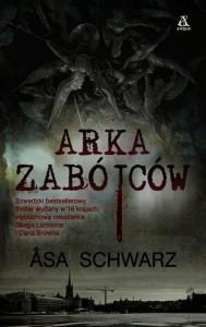 Arka zabójców. Autor: Schwarz Asa. Dobreksiazki.pl Okładka książki Arka zabójców
