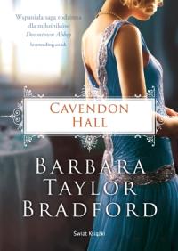 Cavendon Hall. Autor: BARBARA TAYLOR BRADFORD. Dobreksiazki.pl Okładka książki Cavendon Hall