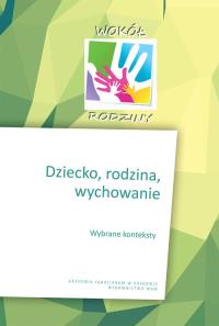 Dziecko rodzina wychowanie. Autor: praca zbiorowa. Dobreksiazki.pl Okładka książki Dziecko rodzina wychowanie