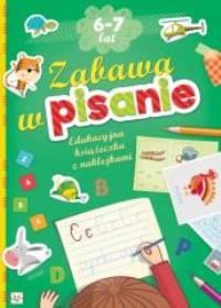 Edukacyjna książeczka z naklej. Zabawa w pisanie. Autor: Opracowanie zbiorowe. Dobreksiazki.pl Okładka książki Edukacyjna książeczka z naklej. Zabawa w pisanie
