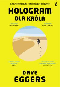 Hologram dla króla. Autor: Dave Eggers (red.). Dobreksiazki.pl Okładka książki Hologram dla króla