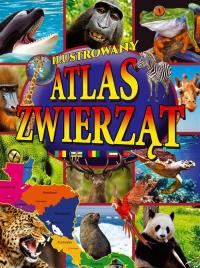 Ilustrowany atlas zwierząt. Autor: Opracowanie zbiorowe. Dobreksiazki.pl Okładka książki Ilustrowany atlas zwierząt