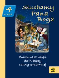 Katechizm SP 4 Słuchamy Pana Boga ćw ŚBM. Autor: ks. Tadeusz Panuś, ks. Andrzej Kielian, Adam Bers. Dobreksiazki.pl Okładka książki Katechizm SP 4 Słuchamy Pana Boga ćw ŚBM