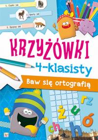 Krzyżówki 4-klasisty Baw się ortografią. Autor: Opracowanie zbiorowe. Dobreksiazki.pl Okładka książki Krzyżówki 4-klasisty Baw się ortografią
