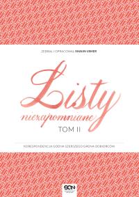 Listy niezapomniane. Tom 2. Autor: Shaun Ushner. Dobreksiazki.pl Okładka książki Listy niezapomniane. Tom 2