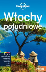Lonely Planet. Włochy Południowe. Autor: Opracowanie zbiorowe. Dobreksiazki.pl Okładka książki Lonely Planet. Włochy Południowe