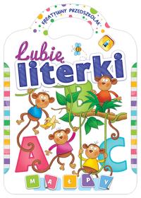 Lubię literki Kreatywny przedszkolak. Autor: Opracowanie zbiorowe. Dobreksiazki.pl Okładka książki Lubię literki Kreatywny przedszkolak