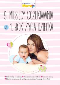 Mamo to ja. 9. miesięcy oczekiwania i 1. rok życia. Autor: Praca zbiorowa. Dobreksiazki.pl Okładka książki Mamo to ja. 9. miesięcy oczekiwania i 1. rok życia