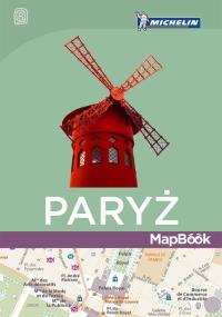 Paryż MapBook. Autor: Opracowanie zbiorowe. Dobreksiazki.pl Okładka książki Paryż MapBook