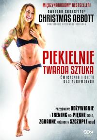 Piekielnie twarda sztuka.. Autor: Christmas Abbott. Dobreksiazki.pl Okładka książki Piekielnie twarda sztuka.