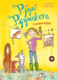 Pippi Pepperkorn i zwierzęta. Autor: Habersack Charlotte. Dobreksiazki.pl Okładka książki Pippi Pepperkorn i zwierzęta