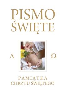Pismo Święte Starego i Nowego Testamentu Kremowe Pamiątka Chrztu Świętego. Autor: bp Kazimierz Romaniuk. Dobreksiazki.pl Okładka książki Pismo Święte Starego i Nowego Testamentu Kremowe Pamiątka Chrztu Świętego