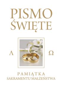 Pismo Święte Starego i Nowego Testamentu Kremowe Pamiątka Sakramentu Małżeństwa. Autor: bp Kazimierz Romaniuk. Dobreksiazki.pl Okładka książki Pismo Święte Starego i Nowego Testamentu Kremowe Pamiątka Sakramentu Małżeństwa