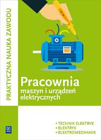 Pracownia montażu i konserwacji maszyn i urządzeń elektryczn. Autor: Karasiewicz Stanisław. Dobreksiazki.pl Okładka książki Pracownia montażu i konserwacji maszyn i urządzeń elektryczn