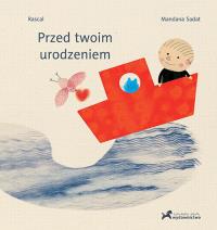 Przed twoim urodzeniem. Autor: Rascal. Dobreksiazki.pl Okładka książki Przed twoim urodzeniem