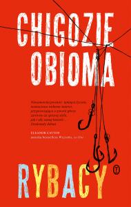 Rybacy. Autor: Chigozie Obioma. Dobreksiazki.pl Okładka książki Rybacy