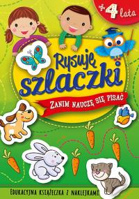 Rysuję szlaczki Zanim nauczę się pisać. Autor: Opracowanie zbiorowe. Dobreksiazki.pl Okładka książki Rysuję szlaczki Zanim nauczę się pisać