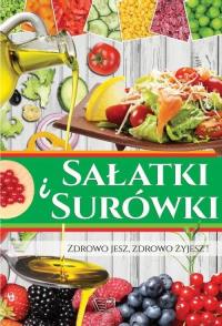 Sałatki i surówki. Autor: Opracowanie zbiorowe. Dobreksiazki.pl Okładka książki Sałatki i surówki