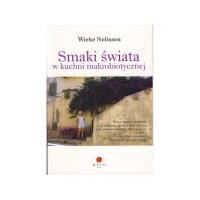Smaki świata w kuchni makrobiotycznej. Autor: Wieke Nelissen. Dobreksiazki.pl Okładka książki Smaki świata w kuchni makrobiotycznej