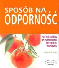 Sposób na odporność. Autor: Charlotte Haigh. Dobreksiazki.pl Okładka książki Sposób na odporność