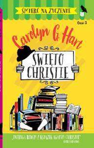 Święto Christie Część 2. Autor: Hart Carolyn G.. Dobreksiazki.pl Okładka książki Święto Christie Część 2