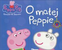 Świnka Peppa. Opowieści na dobranoc. O małej.... Autor: Opracowanie zbiorowe. Dobreksiazki.pl Okładka książki Świnka Peppa. Opowieści na dobranoc. O małej...