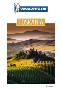 Toskania Michelin wydanie 1. Autor: Opracowanie zbiorowe. Dobreksiazki.pl Okładka książki Toskania Michelin wydanie 1