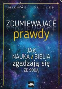 Zdumiewające prawdy. Autor: Guillen Michael. Dobreksiazki.pl Okładka książki Zdumiewające prawdy