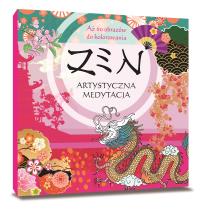 Zen. Artystyczna medytacja. Autor: Opracowanie zbiorowe. Dobreksiazki.pl Okładka książki Zen. Artystyczna medytacja