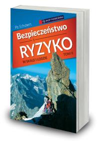 Bezpieczeństwo w skale i lodzie Tom 2. Autor: Schubert Pit. Dobreksiazki.pl Okładka książki Bezpieczeństwo w skale i lodzie Tom 2