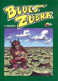 Blues żubra. Autor: Robert Zaręba Ryszard Dąbrowski. Dobreksiazki.pl Okładka książki Blues żubra