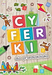 Cyferki dla przedszkolaka. Autor: Opracowanie zbiorowe. Dobreksiazki.pl Okładka książki Cyferki dla przedszkolaka