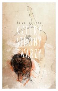 Cztery strony twarzy. Autor: Buszek Adam. Dobreksiazki.pl Okładka książki Cztery strony twarzy