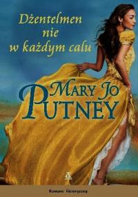Dżentelmen nie w każdym calu. Autor: Putney Mary Jo. Dobreksiazki.pl Okładka książki Dżentelmen nie w każdym calu