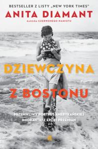 Dziewczyna z Bostonu. Autor: Diamant Anita. Dobreksiazki.pl Okładka książki Dziewczyna z Bostonu