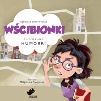 Humorki. Wścibionki. Autor: Agnieszka Zimnowodzka. Dobreksiazki.pl Okładka książki Humorki. Wścibionki