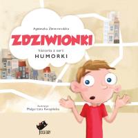 Humorki. Zdziwionki. Autor: Agnieszka Zimnowodzka. Dobreksiazki.pl Okładka książki Humorki. Zdziwionki